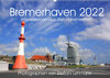 Buchcover Bremerhaven 2022. Impressionen aus den Havenwelten (Wandkalender 2022 DIN A2 quer)