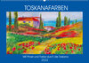 Buchcover Toskanafarben - Mit Pinsel und Farbe durch die Toskana (Wandkalender 2022 DIN A2 quer)