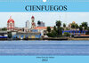 Buchcover Cienfuegos - Kubas Perle des Südens (Wandkalender 2022 DIN A3 quer)