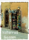 Buchcover Volterras Gassen (Wandkalender 2022 DIN A3 hoch)