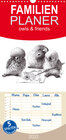 Buchcover Familienplaner owls & friends 2022 (Wandkalender 2022 , 21 cm x 45 cm, hoch)