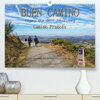Buchcover Buen Camino - pilgern auf dem Jakobsweg - Camino Francés (Premium, hochwertiger DIN A2 Wandkalender 2022, Kunstdruck in 