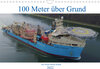 Buchcover 100 Meter über Grund - Am Nord-Ostsee-Kanal (Wandkalender 2022 DIN A4 quer)