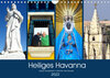 Buchcover Heiliges Havanna - Kubas Hauptstadt im Zeichen des Kreuzes (Wandkalender 2022 DIN A4 quer)