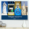 Buchcover Heiliges Havanna - Kubas Hauptstadt im Zeichen des Kreuzes (Premium, hochwertiger DIN A2 Wandkalender 2022, Kunstdruck i