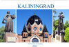Buchcover Kaliningrad - Das russische Königsberg (Wandkalender 2022 DIN A2 quer)