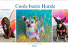Buchcover Coole bunte Hunde (Wandkalender 2022 DIN A2 quer)