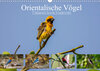 Buchcover Orientalische Vögel - Thailands bunte Vogelwelt (Wandkalender 2022 DIN A3 quer)
