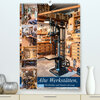 Buchcover Alte Werkstätten, Werkbänke und Handwerkszeug (Premium, hochwertiger DIN A2 Wandkalender 2022, Kunstdruck in Hochglanz)