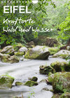 Buchcover EIFEL - Kraftorte Wald und Wasser (Wandkalender 2022 DIN A4 hoch)