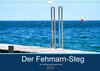 Buchcover Der Fehmarn-Steg (Wandkalender 2022 DIN A4 quer)