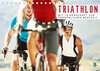 Buchcover Triathlon: Mit Leidenschaft zur persönlichen Bestzeit (Tischkalender 2022 DIN A5 quer)