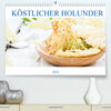 Buchcover Köstlicher Holunder (Premium, hochwertiger DIN A2 Wandkalender 2022, Kunstdruck in Hochglanz)