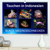Buchcover Tauchen in Indonesien - BUNTE MEERESSCHNECKEN (Premium, hochwertiger DIN A2 Wandkalender 2022, Kunstdruck in Hochglanz)
