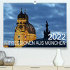 Buchcover Impressionen aus München (Premium, hochwertiger DIN A2 Wandkalender 2022, Kunstdruck in Hochglanz)