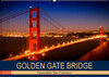 Buchcover GOLDEN GATE BRIDGE Faszination San Francisco (Wandkalender 2023 DIN A2 quer)