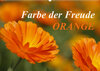 Buchcover ORANGE – Farbe der Freude (Wandkalender 2023 DIN A2 quer)