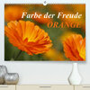 Buchcover ORANGE – Farbe der Freude (Premium, hochwertiger DIN A2 Wandkalender 2023, Kunstdruck in Hochglanz)