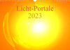 Buchcover Licht-Portale 2023 (Wandkalender 2023 DIN A3 quer)
