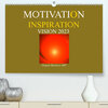 Buchcover MOTIVATION - INSPIRATION - VISION 2023 (Premium, hochwertiger DIN A2 Wandkalender 2023, Kunstdruck in Hochglanz)