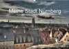 Buchcover Meine Stadt Nürnberg 2023 (Wandkalender 2023 DIN A2 quer)