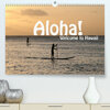 Buchcover Aloha! Welcome to Hawaii (Premium, hochwertiger DIN A2 Wandkalender 2023, Kunstdruck in Hochglanz)