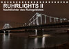 Buchcover Ruhrlights II - Nachtlichter des Ruhrgebietes (Tischkalender 2023 DIN A5 quer)