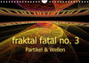 Buchcover fraktal fatal no. 3 Partikel & Wellen (Wandkalender 2023 DIN A4 quer)