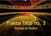 Buchcover fraktal fatal no. 3 Partikel & Wellen (Wandkalender 2023 DIN A2 quer)