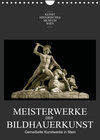 Buchcover Meisterwerke der BildhauerkunstAT-Version (Wandkalender 2023 DIN A4 hoch)