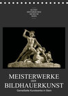 Buchcover Meisterwerke der BildhauerkunstAT-Version (Tischkalender 2023 DIN A5 hoch)