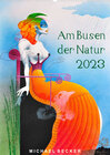 Buchcover Am Busen der Natur / 2023 (Wandkalender 2023 DIN A2 hoch)