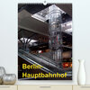 Buchcover Hauptbahnhof Berlin (Premium, hochwertiger DIN A2 Wandkalender 2023, Kunstdruck in Hochglanz)
