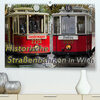 Buchcover Historische Straßenbahnen in WienAT-Version (Premium, hochwertiger DIN A2 Wandkalender 2023, Kunstdruck in Hochglanz)