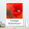 Buchcover Farbiger Blütentraum (Premium, hochwertiger DIN A2 Wandkalender 2023, Kunstdruck in Hochglanz)