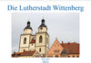 Buchcover Die Lutherstadt Wittenberg (Wandkalender 2023 DIN A2 quer)