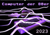 Buchcover Computer der 80er (Wandkalender 2023 DIN A2 quer)