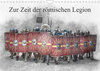 Buchcover Zur Zeit der römischen Legion (Wandkalender 2023 DIN A4 quer)