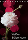 Buchcover Weißer Blütentraum (Tischkalender 2023 DIN A5 hoch)