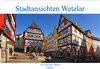 Buchcover Stadtansichten Wetzlar, die historische Altstadt (Wandkalender 2023 DIN A2 quer)