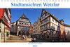 Buchcover Stadtansichten Wetzlar, die historische Altstadt (Tischkalender 2023 DIN A5 quer)