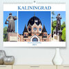 Buchcover Kaliningrad - Das russische Königsberg (Premium, hochwertiger DIN A2 Wandkalender 2023, Kunstdruck in Hochglanz)