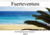 Buchcover Fuerteventura - die Wüsteninsel der Kanaren (Wandkalender 2023 DIN A4 quer)