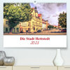 Buchcover Die Stadt Hettstedt (Premium, hochwertiger DIN A2 Wandkalender 2023, Kunstdruck in Hochglanz)