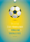 Buchcover vollgeherzt: Der lustige Zitate-Wandkalender für Fußballfans und Sportbegeisterte! (Wandkalender 2023 DIN A4 hoch)