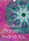 Buchcover Meditative Pflanzenmandalas (Wandkalender 2023 DIN A4 hoch)