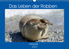 Buchcover Das Leben der Robben (Wandkalender 2023 DIN A3 quer)