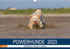 Buchcover POWERHUNDE 2023 (Wandkalender 2023 DIN A3 quer)