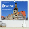 Buchcover Ansichten von Bremen und Bremerhaven (Premium, hochwertiger DIN A2 Wandkalender 2023, Kunstdruck in Hochglanz)