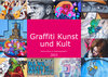 Buchcover Graffiti Kunst und Kult (Wandkalender 2023 DIN A2 quer)